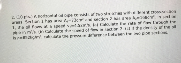 Solved 2. (10 pts.) A horizontal oil pipe consists of two | Chegg.com