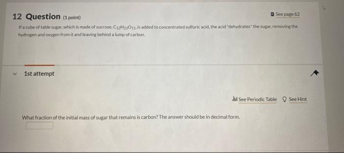 Solved 12 Question (1 point) D See page 62 If a cube of | Chegg.com