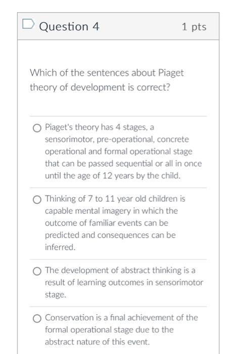 Solved Question 4 1 pts Which of the sentences about Piaget | Chegg.com