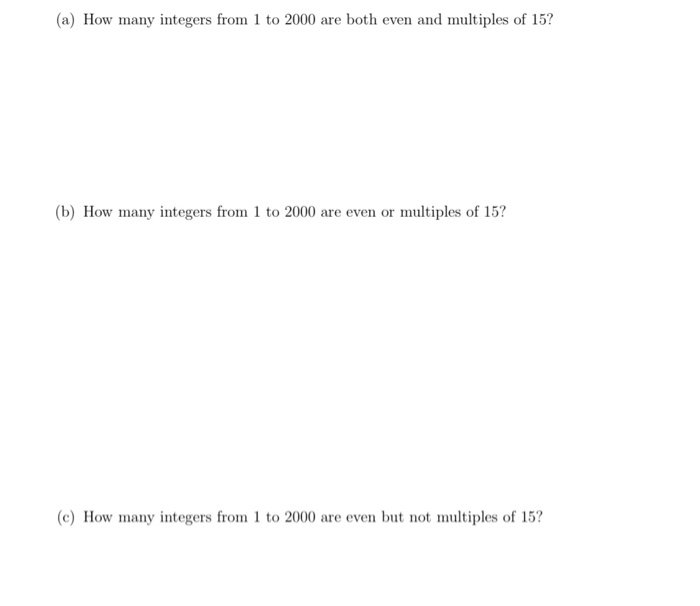 Solved (a) How many integers from 1 to 2000 are both even | Chegg.com