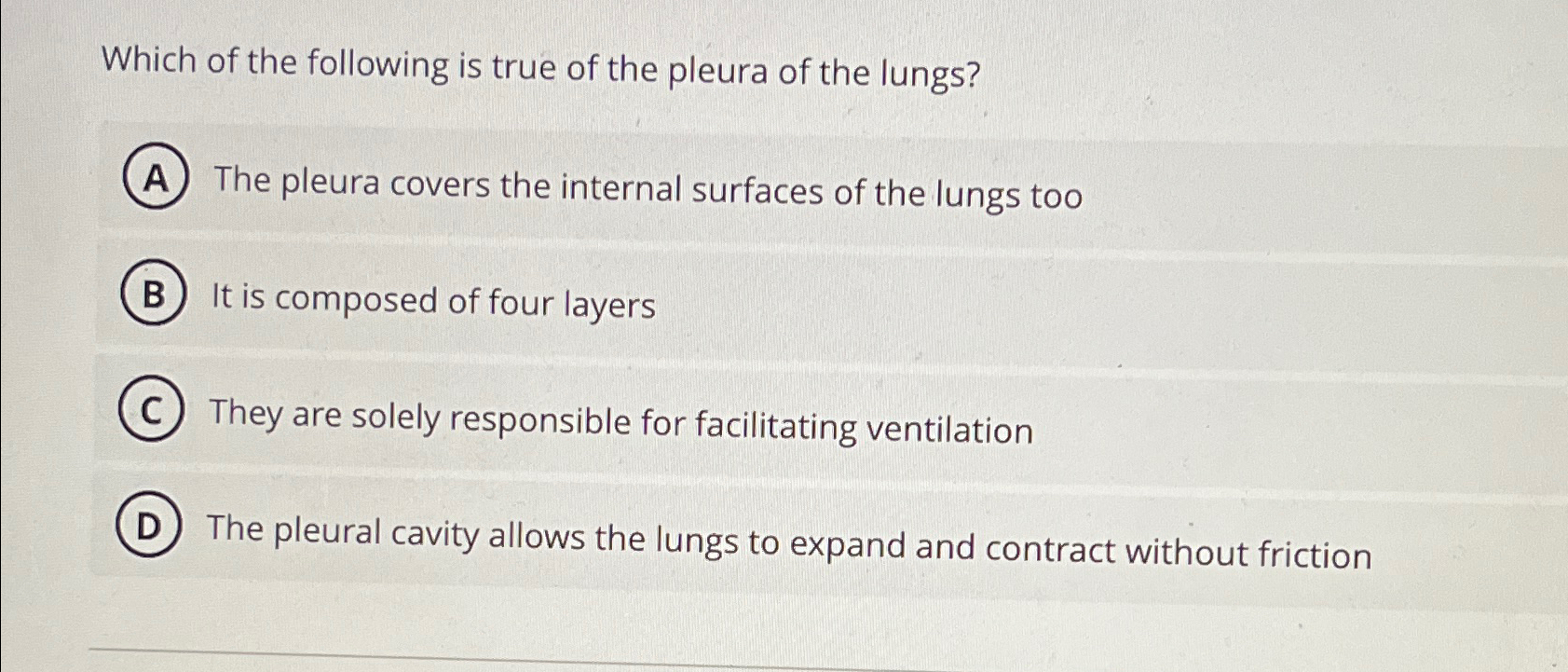 Solved Which of the following is true of the pleura of the | Chegg.com