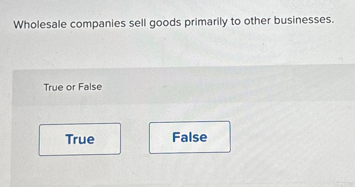 Solved Wholesale companies sell goods primarily to other | Chegg.com