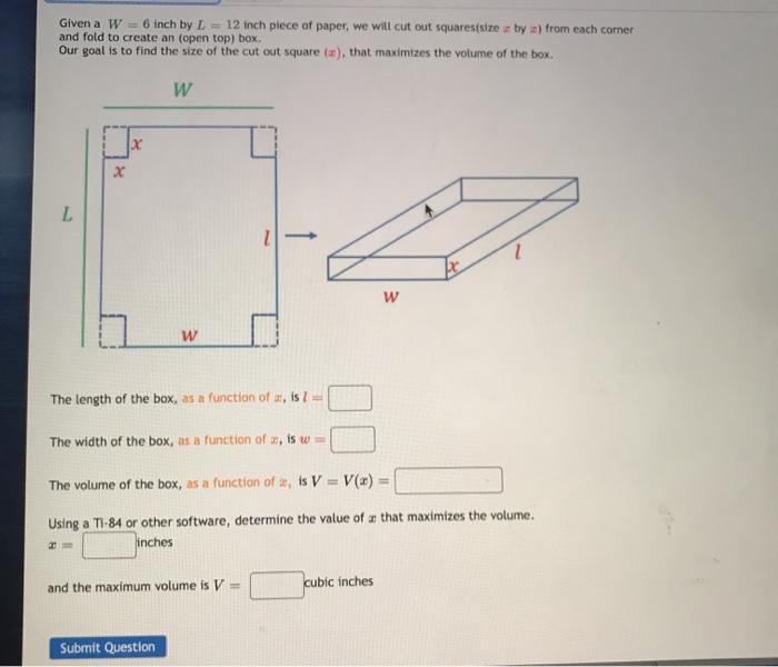 Solved Given a W = 6 inch by L = 12 inch piece of paper, we