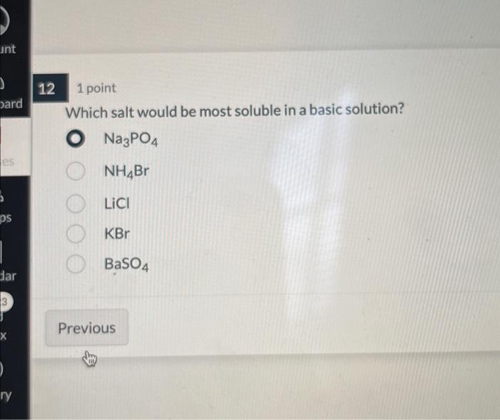 Solved which salt would be most soluble in a basic solution.