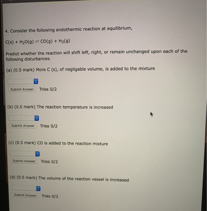 Solved 4. Consider The Following Endothermic Reaction At | Chegg.com