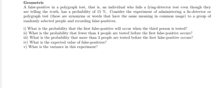 Solved Geometric A false-positive in a polygraph test, that | Chegg.com