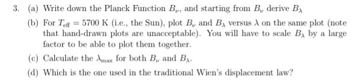 Solved 3. (a) Write down the Planck Function Bν, and | Chegg.com