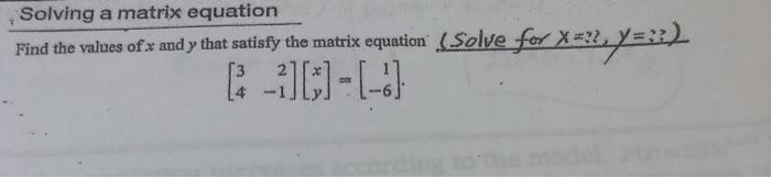 Solved Solving a matrix equation Find the values of x and y | Chegg.com