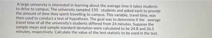 Solved A large university is interested in learning about | Chegg.com