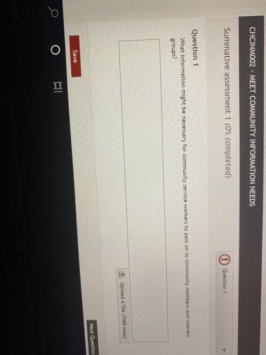 CHCINMOO2 - MEET COMMUNITY INFORMATION NEEDS Summative assessment 1 (0% completed) Question 1 Question 1 What information mig