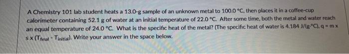 Solved A Chemistry 101 lab student heats a 13.0 g sample of | Chegg.com