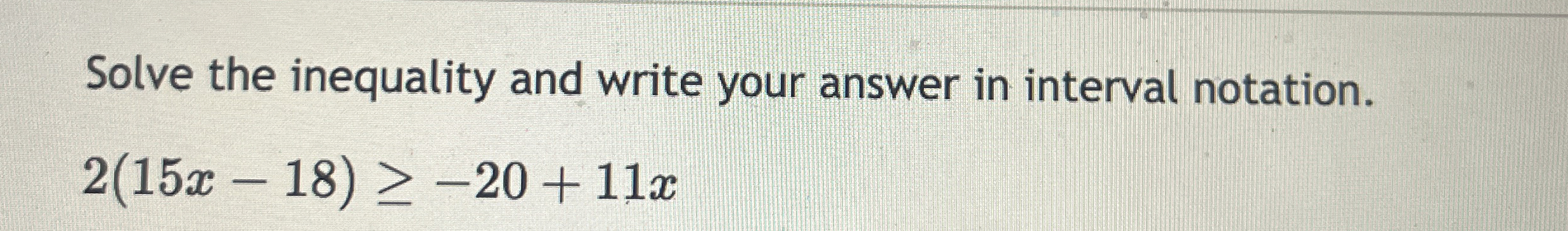 Solved Solve the inequality and write your answer in | Chegg.com