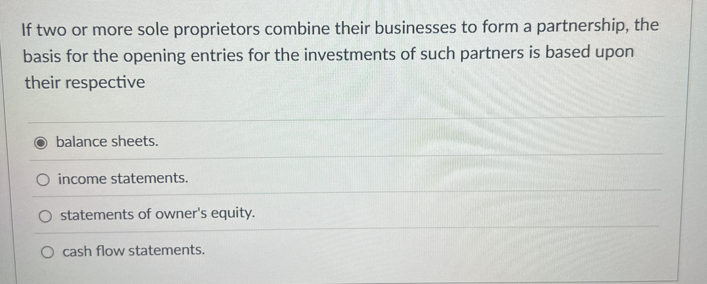 Solved If two or more sole proprietors combine their