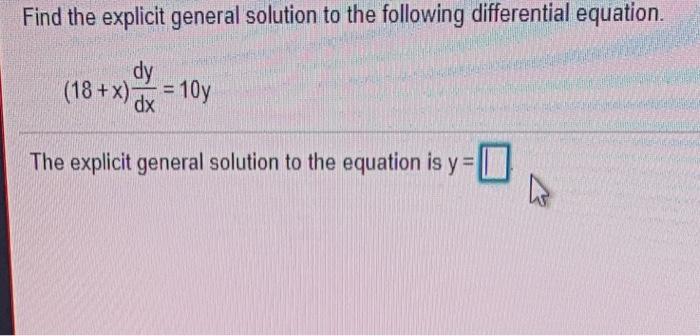 Solved Find the explicit general solution to the following | Chegg.com