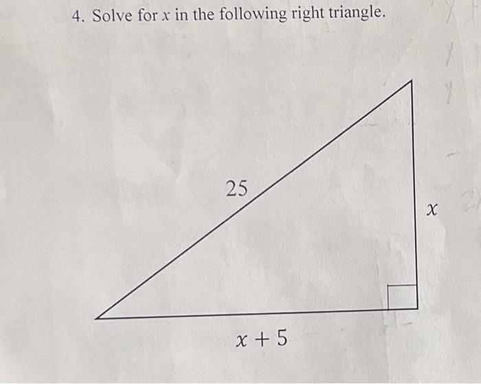 solved-4-solve-for-x-in-the-following-right-triangle-chegg