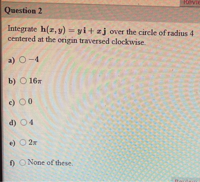 Solved Integrate H X Y Yi Xj Over The Circle Of Radius 4