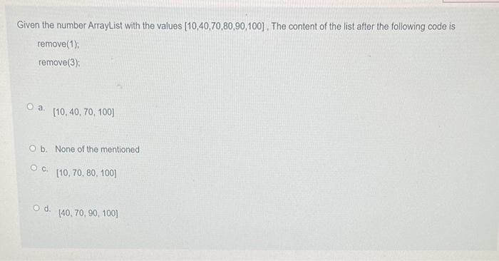 Solved Given the number ArrayList with the values | Chegg.com