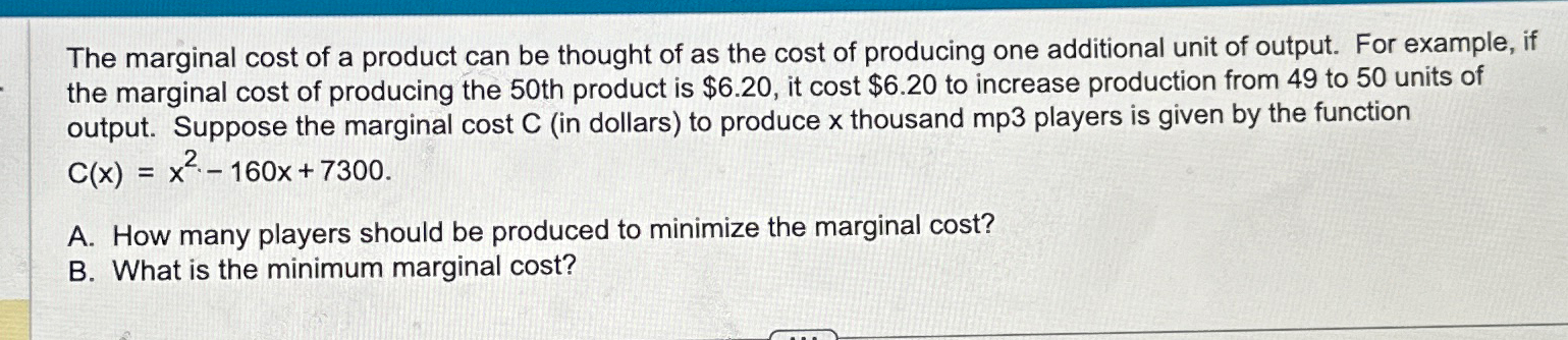 Solved The marginal cost of a product can be thought of as | Chegg.com