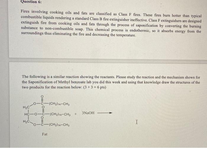 Solved Question 6 Fires involving cooking oils and fats are