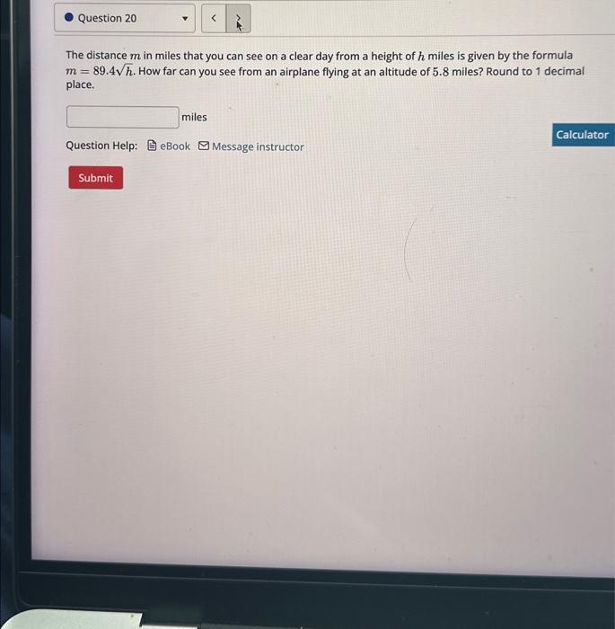 Solved Question 20 The distance m in miles that you can see | Chegg.com