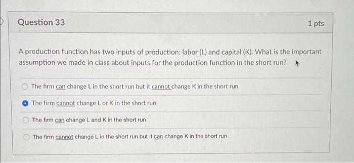 Solved Question 33 1 pts A production function has two | Chegg.com