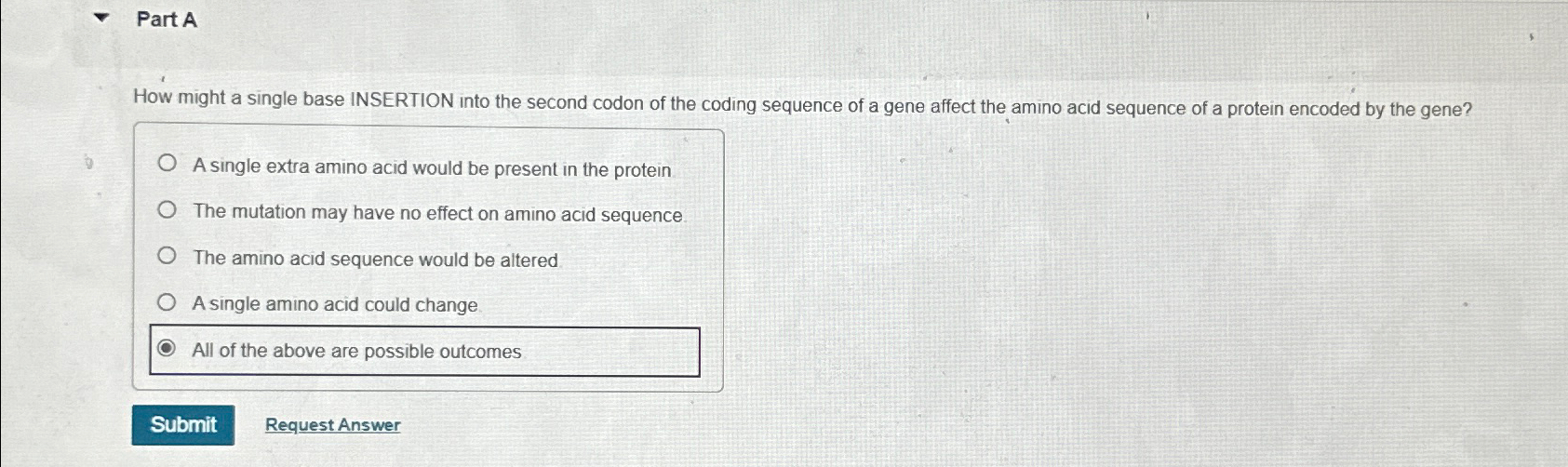 Solved Part AHow might a single base INSERTION into the | Chegg.com