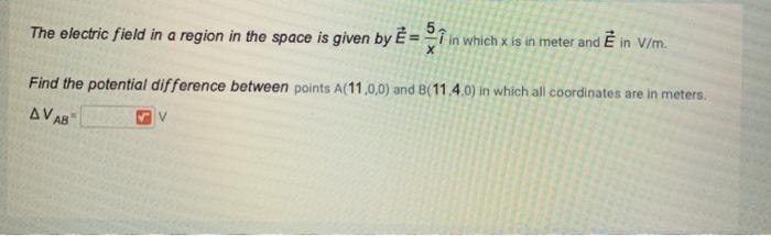 Solved The electric field in a region in the space is given | Chegg.com