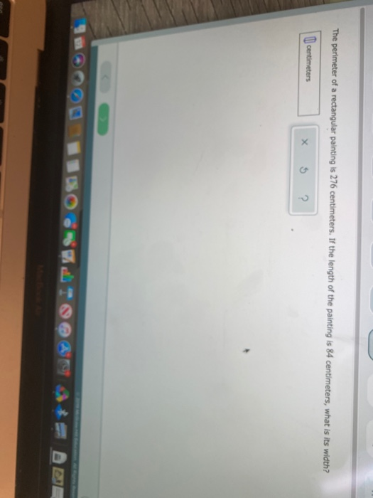 Solved The perimeter of a rectangular painting is 276