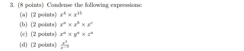 Solved 3 8 Points Condense The Following Expressions A