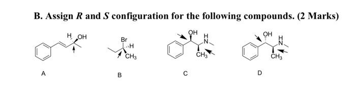 [Solved]: B. Assign R And S Configuration For The Following