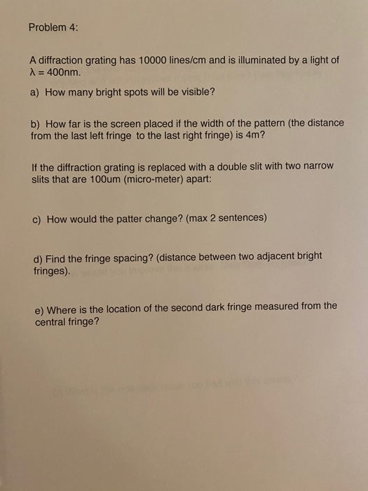 Solved Problem 4: A diffraction grating has 10000 lines/cm | Chegg.com