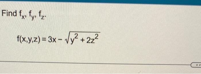 Solved Find Fx Fy Fz F X Y Z 3x−y2 2z2