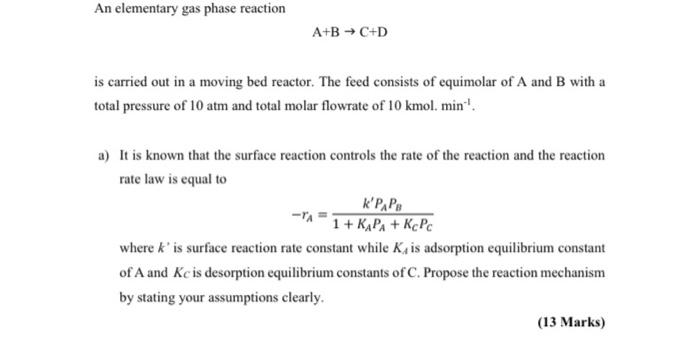 Solved An elementary gas phase reaction A+B → C+D is carried | Chegg.com