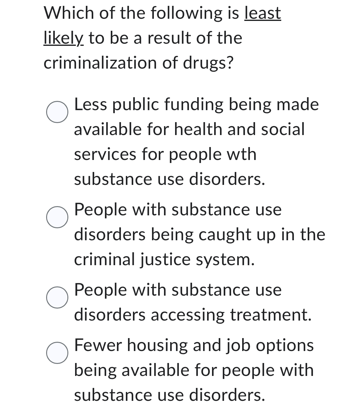 Solved Which of the following is least likely to be a result | Chegg.com