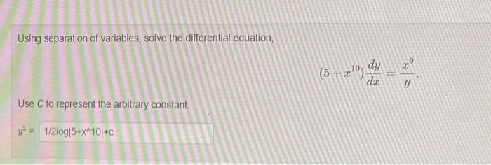 Solved Using separation of variables, solve the differential | Chegg.com