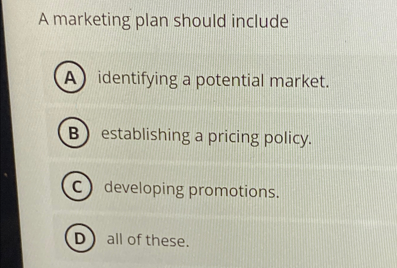 Solved A marketing plan should includeidentifying a | Chegg.com