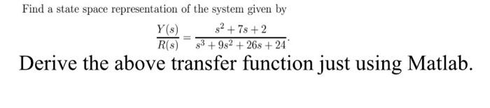 Solved Find a state space representation of the system given | Chegg.com
