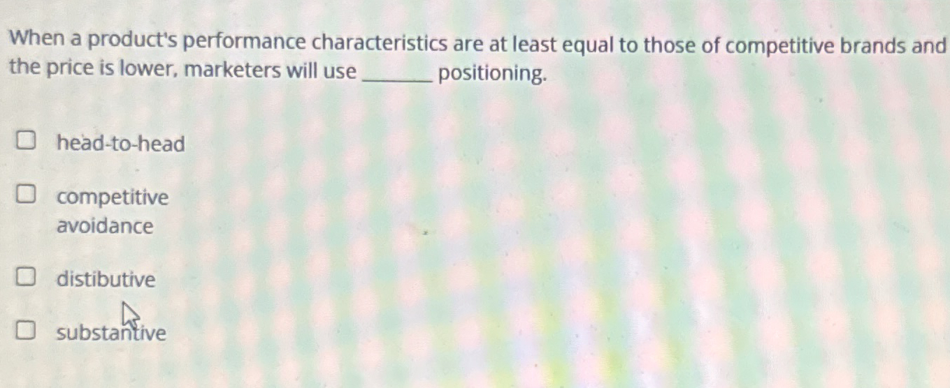 Solved When a product's performance characteristics are at | Chegg.com
