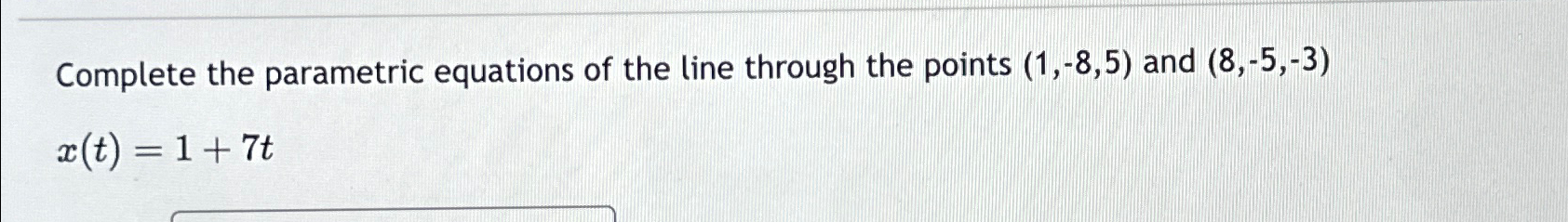 Solved Complete the parametric equations of the line through | Chegg.com