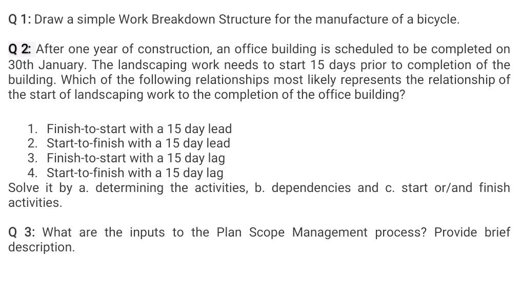 Solved Q1: Draw a simple Work Breakdown Structure for the | Chegg.com