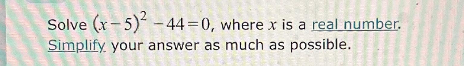 Solved Solve x 5 2 44 0 where X is A Real Number Chegg