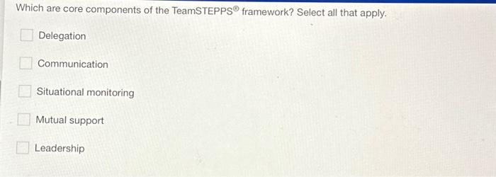 Solved Which Are Core Components Of The TeamSTEPPSⓇ | Chegg.com