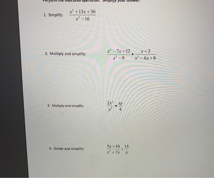 Solved 1 Simplify X 13x 36 X 16 X 3 2 Multiply And Chegg Com