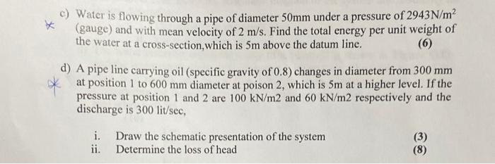 Solved c) Water is flowing through a pipe of diameter 50mm | Chegg.com