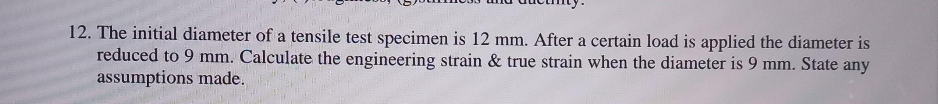 12. The initial diameter of a tensile test specimen | Chegg.com