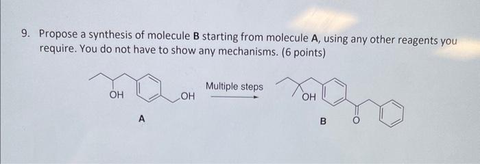 Solved 9. Propose A Synthesis Of Molecule B Starting From | Chegg.com