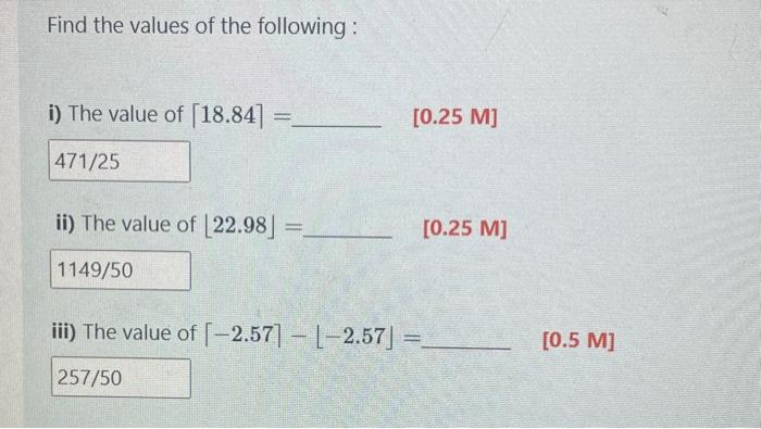 Solved Find the values of the following : i) The value of | Chegg.com