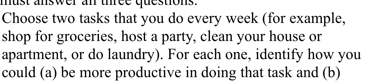 Solved Choose two tasks that you do every week (for example, | Chegg.com