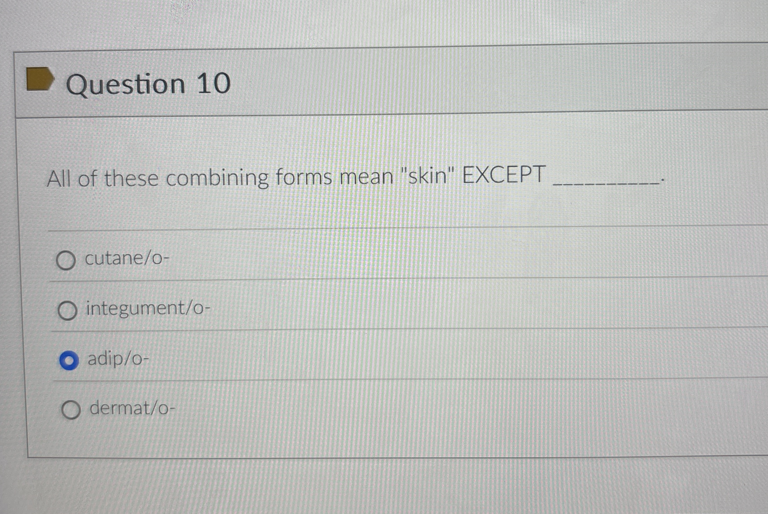 Solved Question 10All of these combining forms mean 