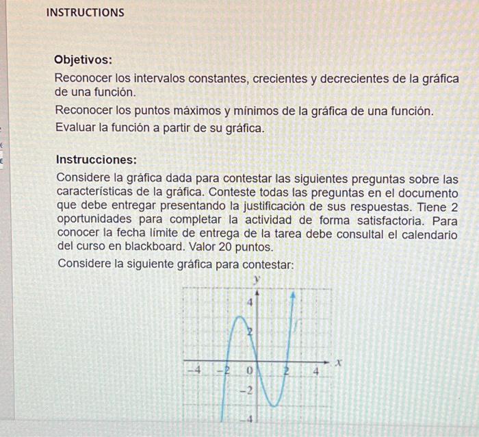 INSTRUCTIONS Objetivos: Reconocer los intervalos constantes, crecientes y decrecientes de la gráfica de una función. Reconoce